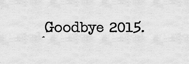Goodbye 2015